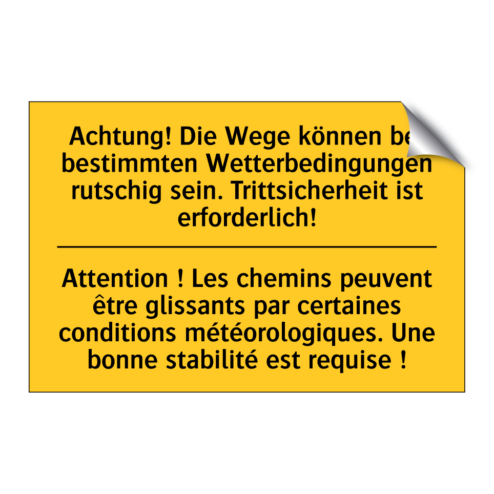 Achtung! Die Wege können bei bestimmten /.../ - Attention ! Les chemins peuvent /.../