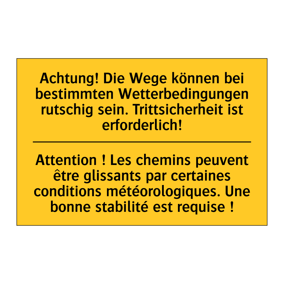 Achtung! Die Wege können bei bestimmten /.../ - Attention ! Les chemins peuvent /.../