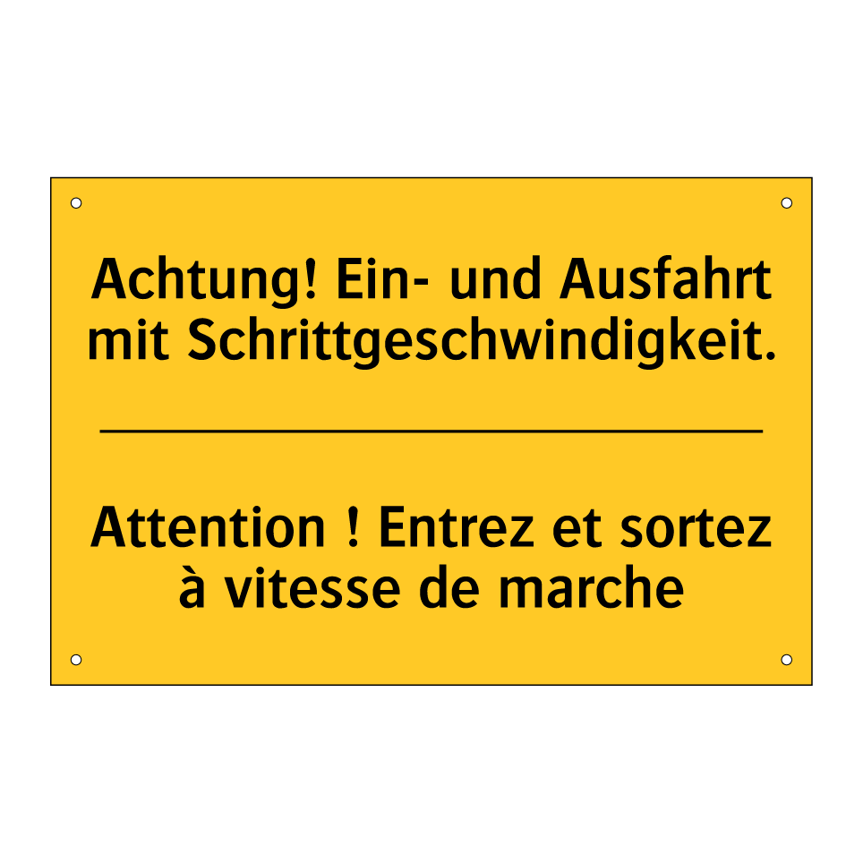 Achtung! Ein- und Ausfahrt mit /.../ - Attention ! Entrez et sortez à /.../