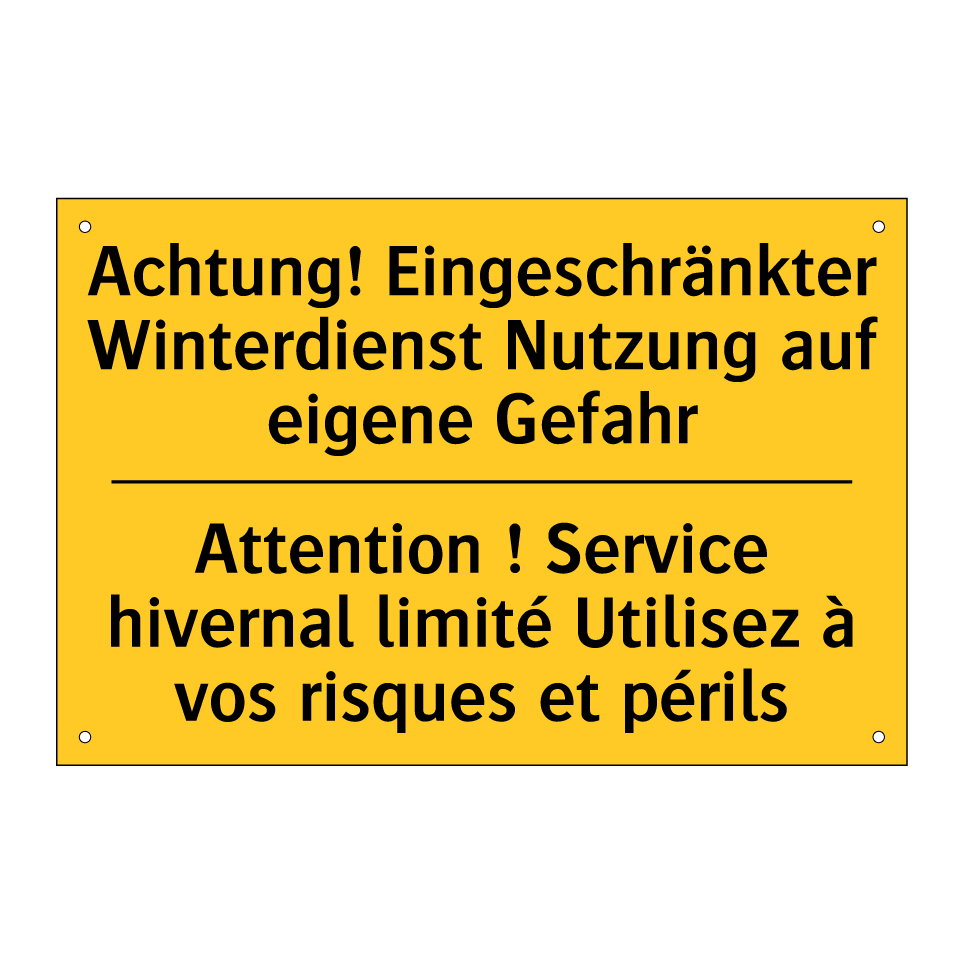 Achtung! Eingeschränkter Winterdienst /.../ - Attention ! Service hivernal limité /.../