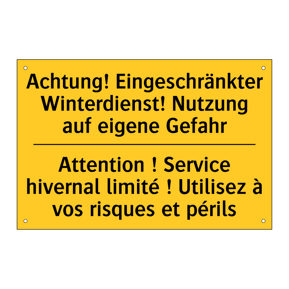 Achtung! Eingeschränkter Winterdienst! /.../ - Attention ! Service hivernal limité /.../