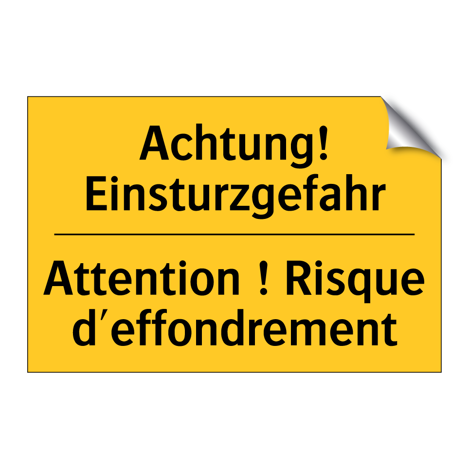 Achtung! Einsturzgefahr - Attention ! Risque d'effondrement /.../