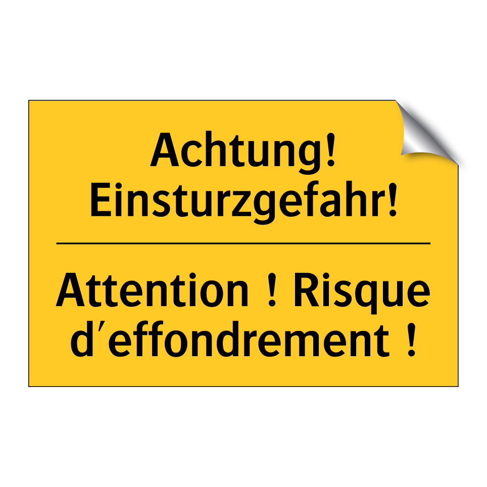 Achtung! Einsturzgefahr! - Attention ! Risque d'effondrement /.../