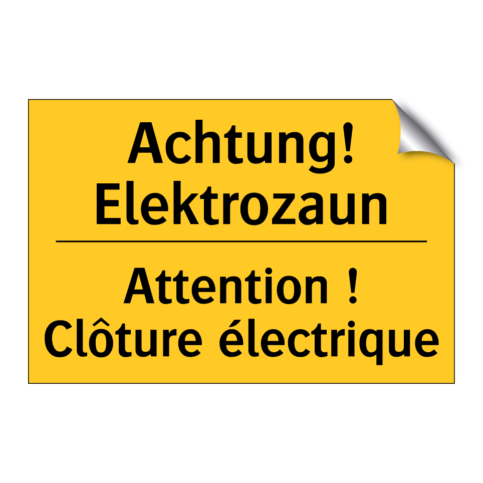 Achtung! Elektrozaun - Attention ! Clôture électrique