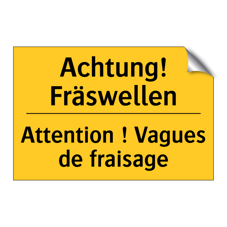 Achtung! Fräswellen - Attention ! Vagues de fraisage