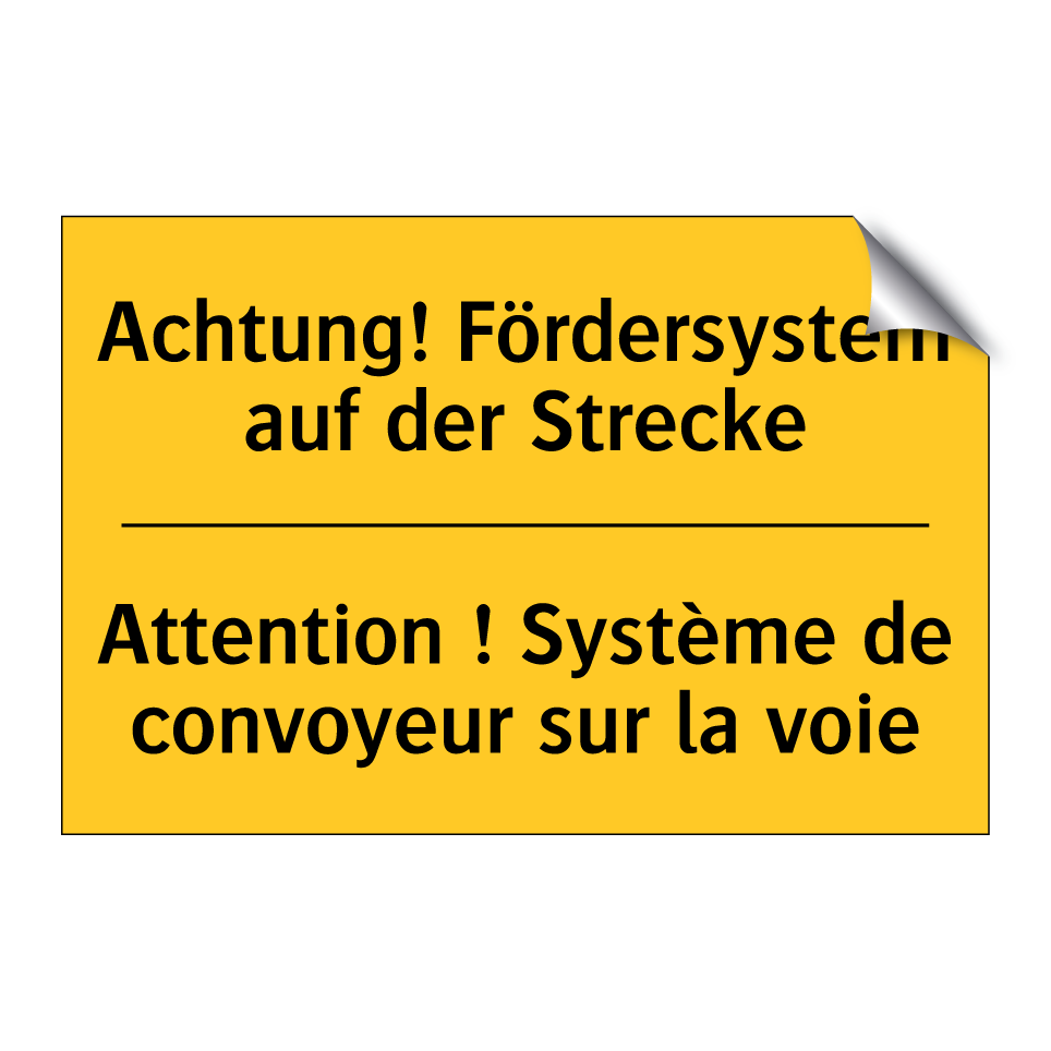 Achtung! Fördersystem auf der /.../ - Attention ! Système de convoyeur /.../