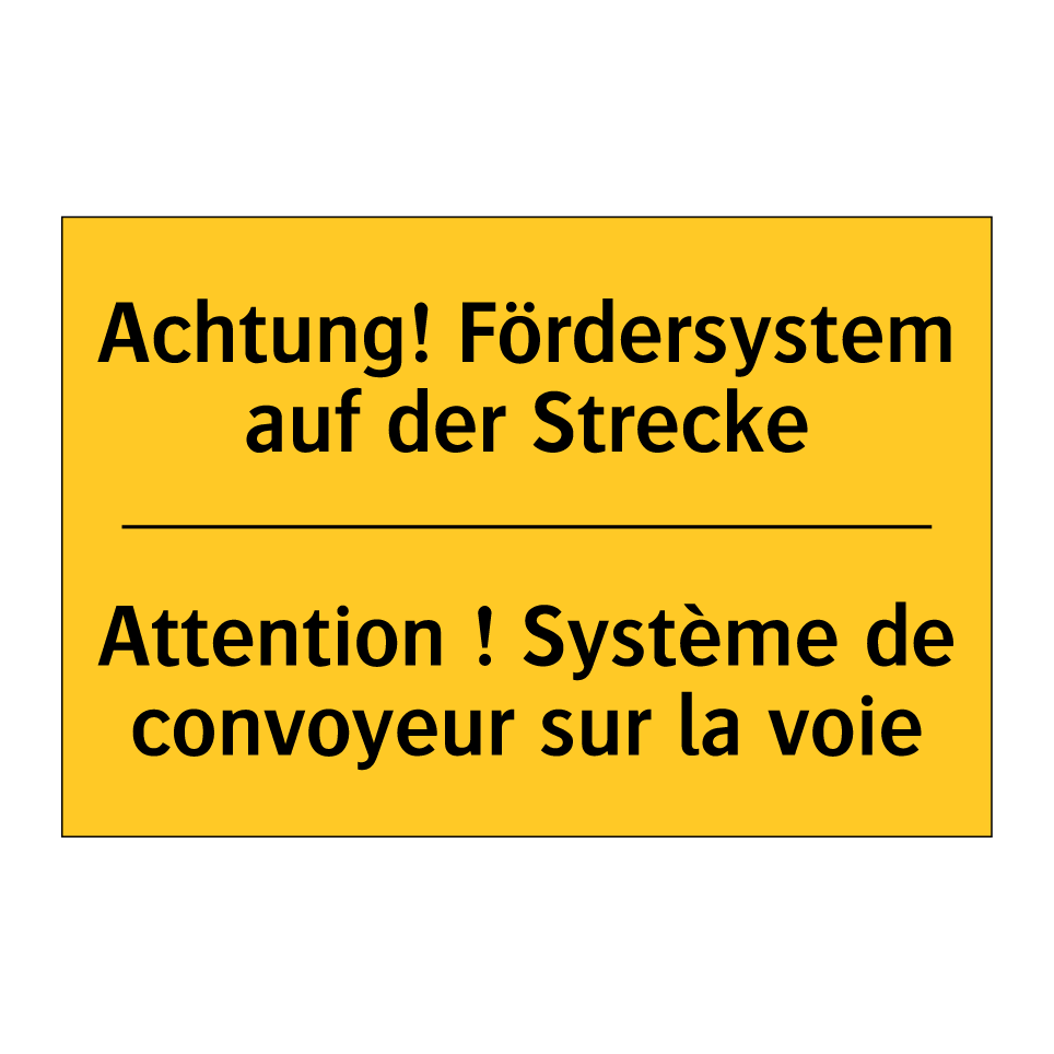 Achtung! Fördersystem auf der /.../ - Attention ! Système de convoyeur /.../