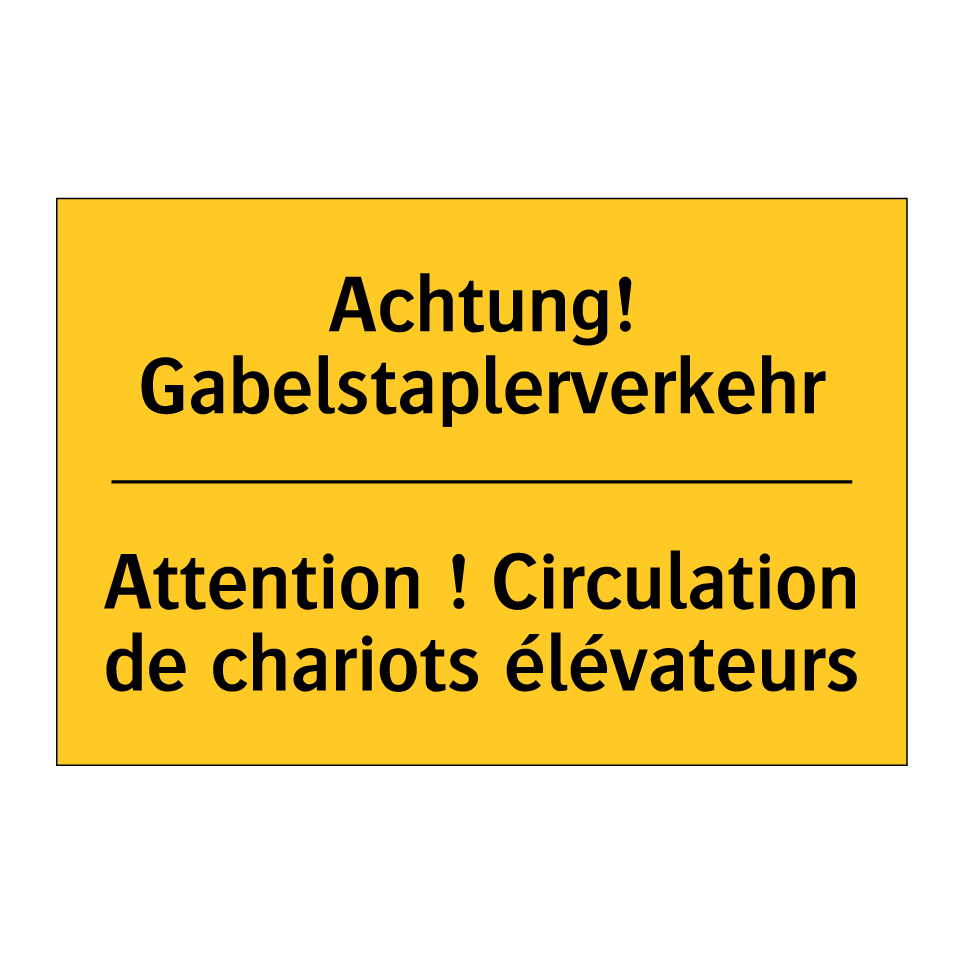 Achtung! Gabelstaplerverkehr - Attention ! Circulation de chariots /.../