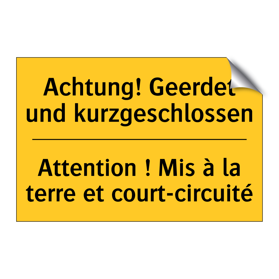 Achtung! Geerdet und kurzgeschlossen /.../ - Attention ! Mis à la terre et /.../