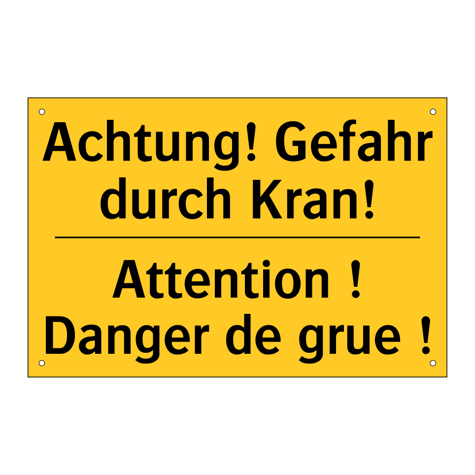 Achtung! Gefahr durch Kran! - Attention ! Danger de grue !