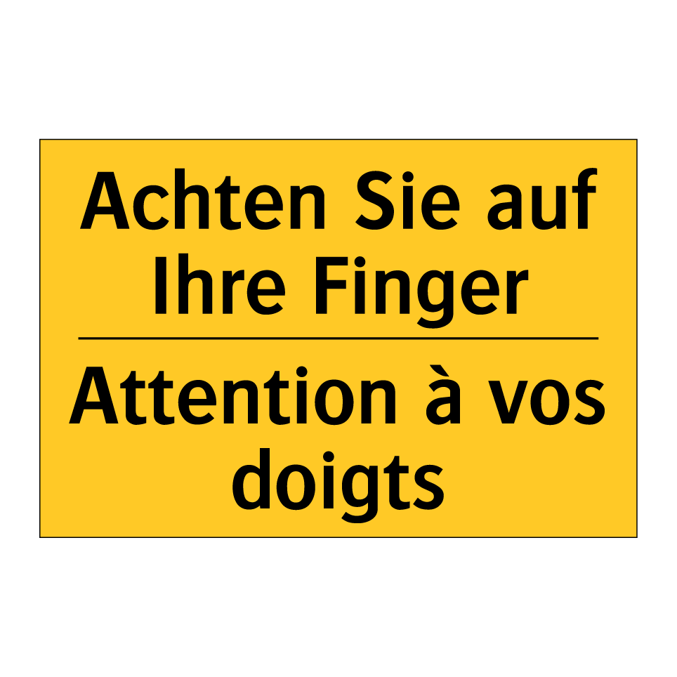 Achten Sie auf Ihre Finger - Attention à vos doigts