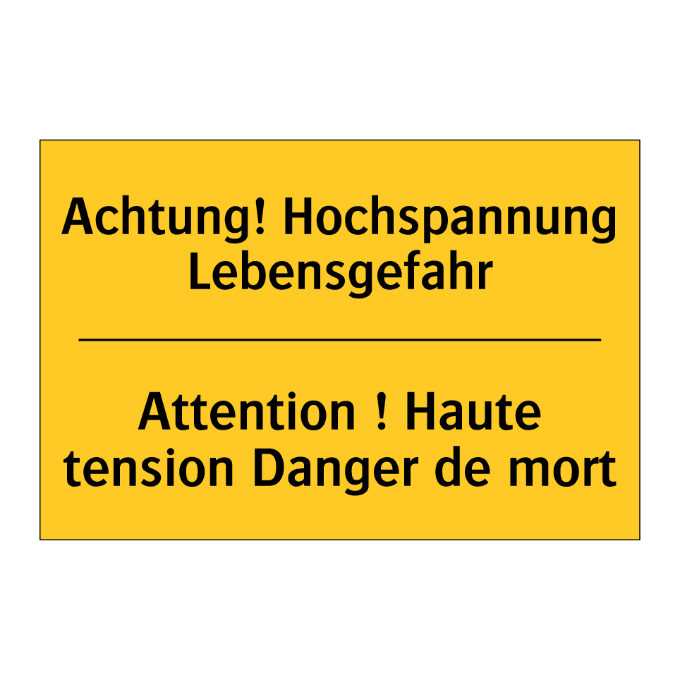 Achtung! Hochspannung Lebensgefahr /.../ - Attention ! Haute tension Danger /.../