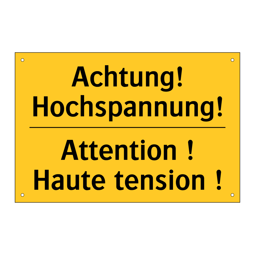 Achtung! Hochspannung! - Attention ! Haute tension !