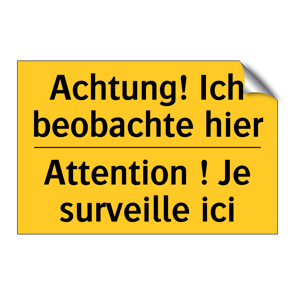 Achtung! Ich beobachte hier - Attention ! Je surveille ici