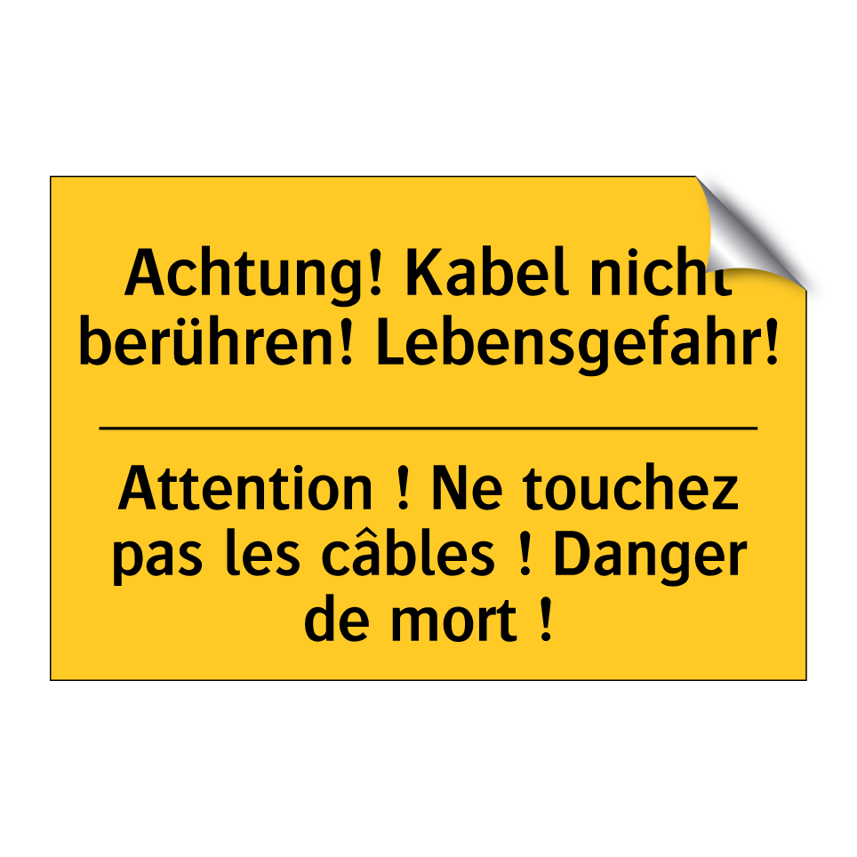 Achtung! Kabel nicht berühren! /.../ - Attention ! Ne touchez pas les /.../
