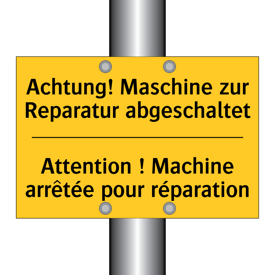Achtung! Maschine zur Reparatur /.../ - Attention ! Machine arrêtée pour /.../