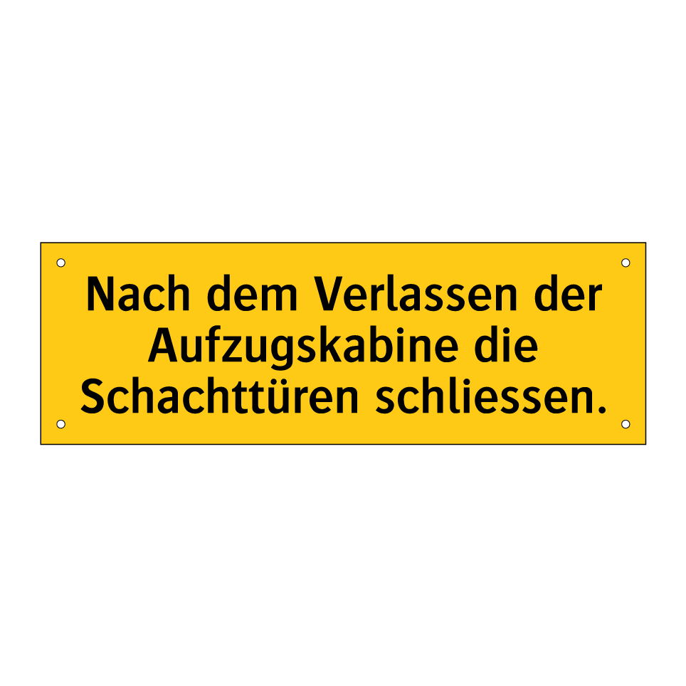 Nach dem Verlassen der Aufzugskabine die Schachttüren schliessen.
