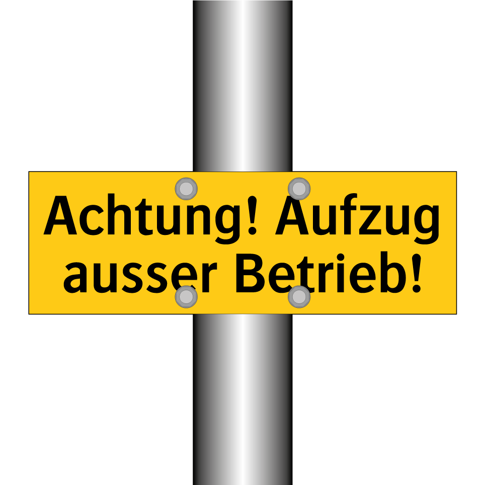 Achtung! Aufzug ausser Betrieb!