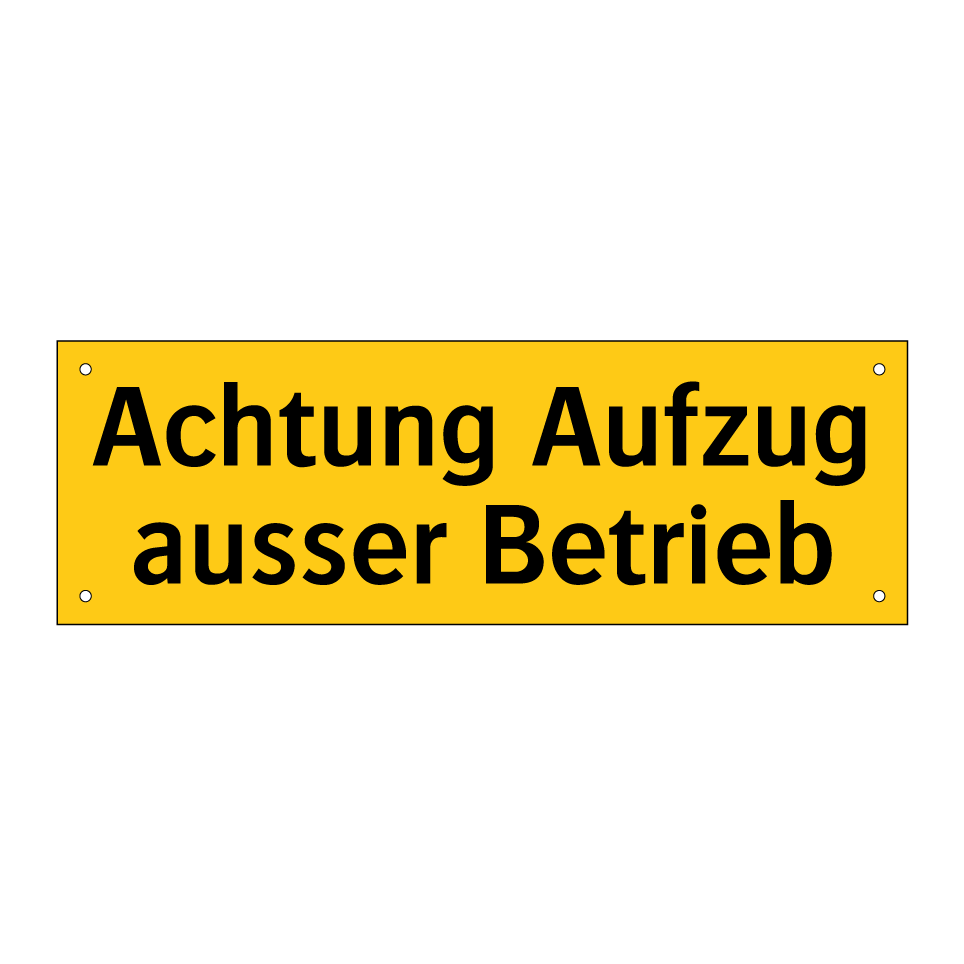 Achtung Aufzug ausser Betrieb