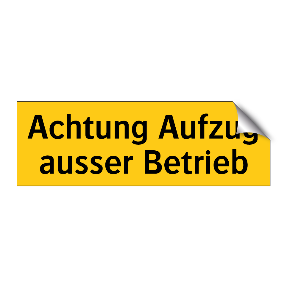 Achtung Aufzug ausser Betrieb