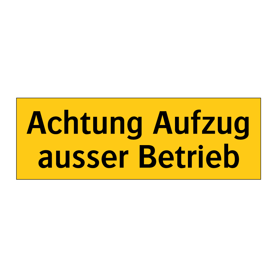 Achtung Aufzug ausser Betrieb
