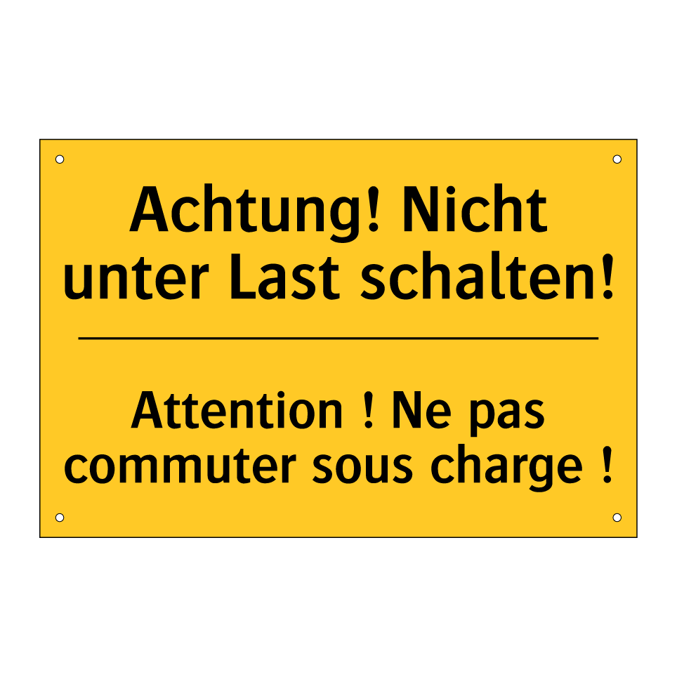 Achtung! Nicht unter Last schalten! /.../ - Attention ! Ne pas commuter sous /.../
