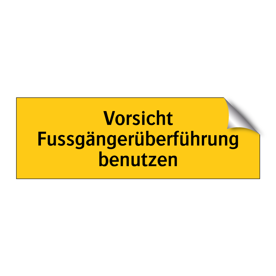 Vorsicht Fussgängerüberführung benutzen