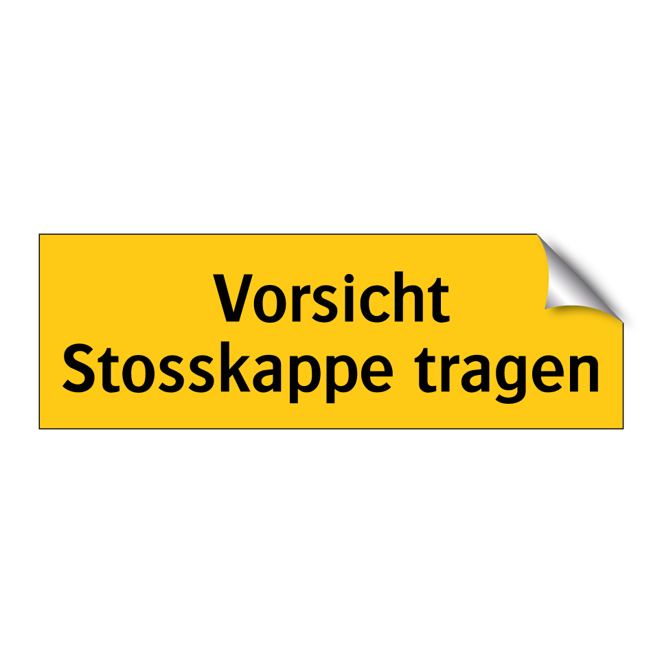 Vorsicht Stosskappe tragen