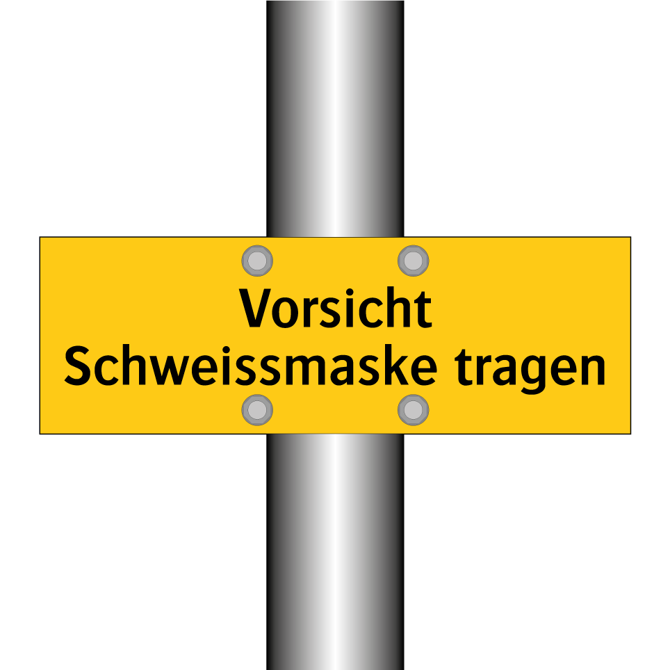 Vorsicht Schweissmaske tragen