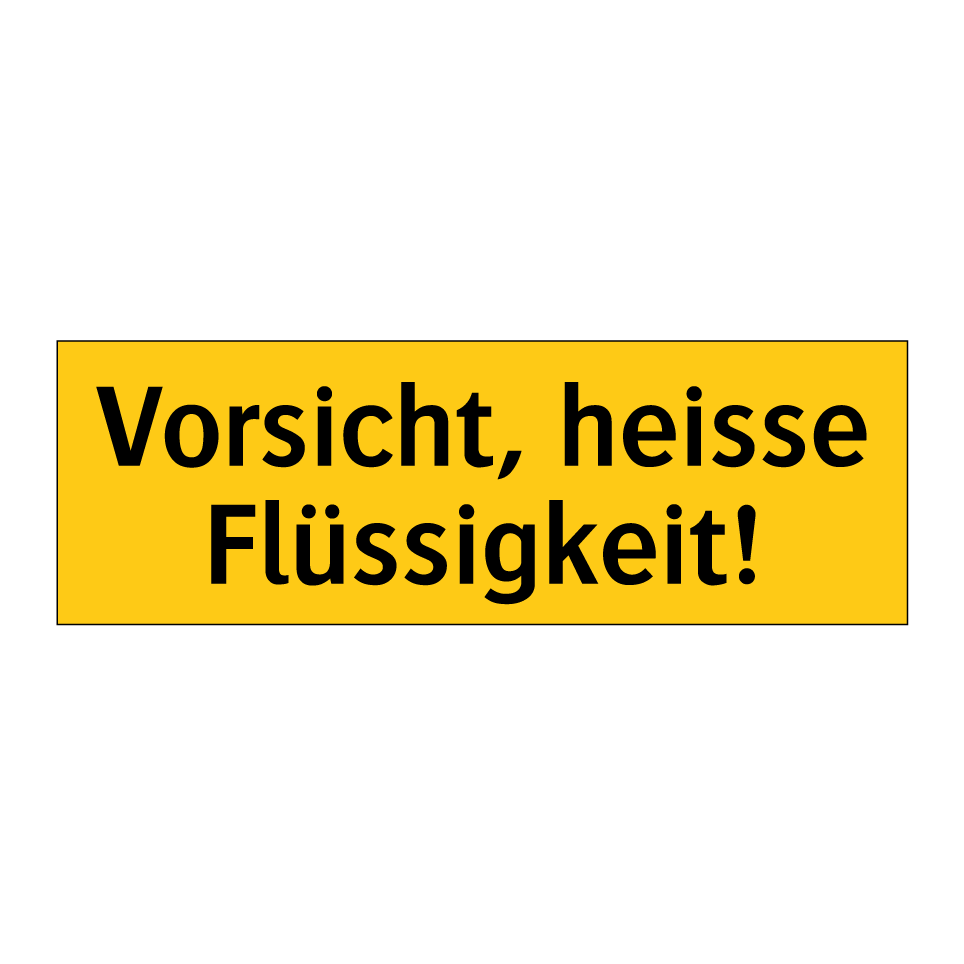 Vorsicht, heisse Flüssigkeit!