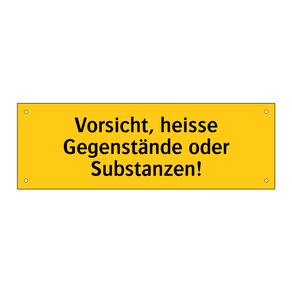 Vorsicht, heisse Gegenstände oder Substanzen!