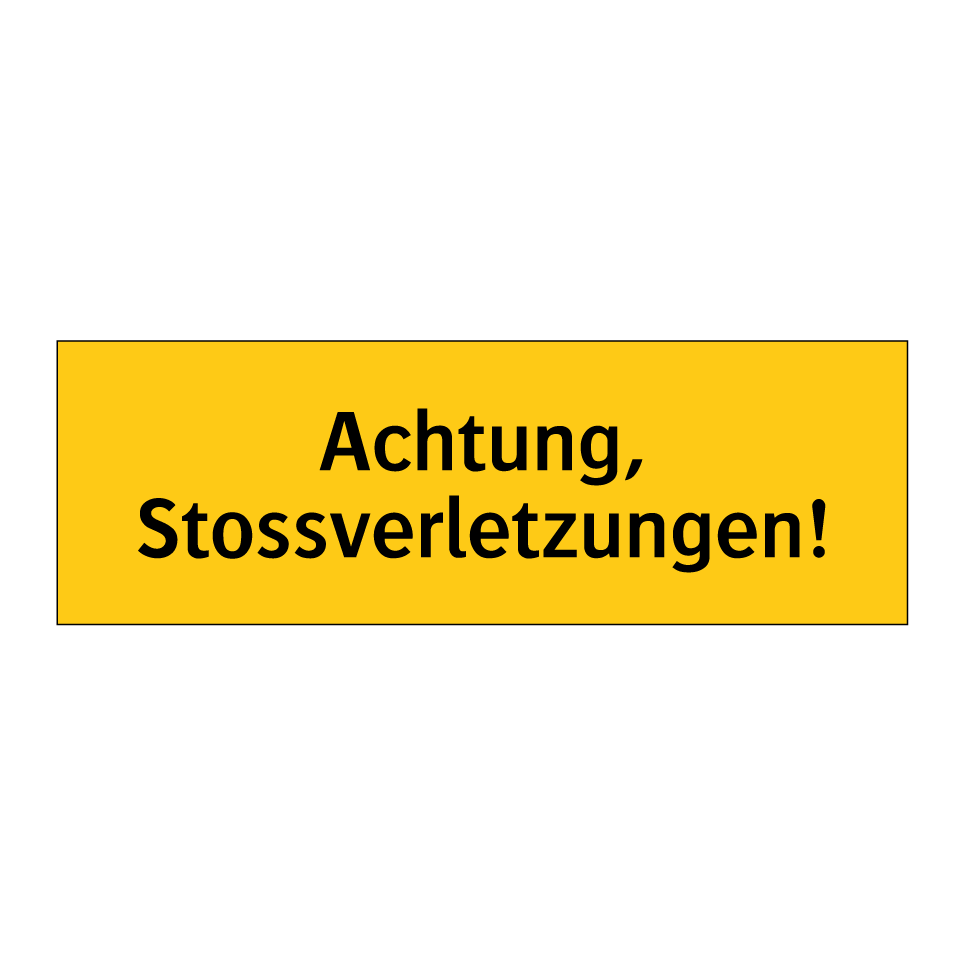Achtung, Stossverletzungen!