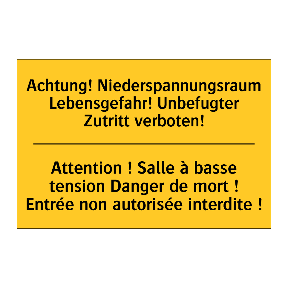 Achtung! Niederspannungsraum Lebensgefahr! /.../ - Attention ! Salle à basse tension /.../