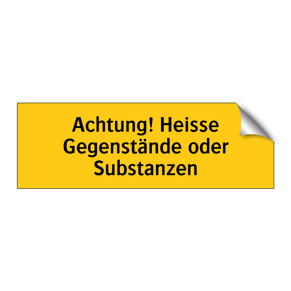 Achtung! Heisse Gegenstände oder Substanzen