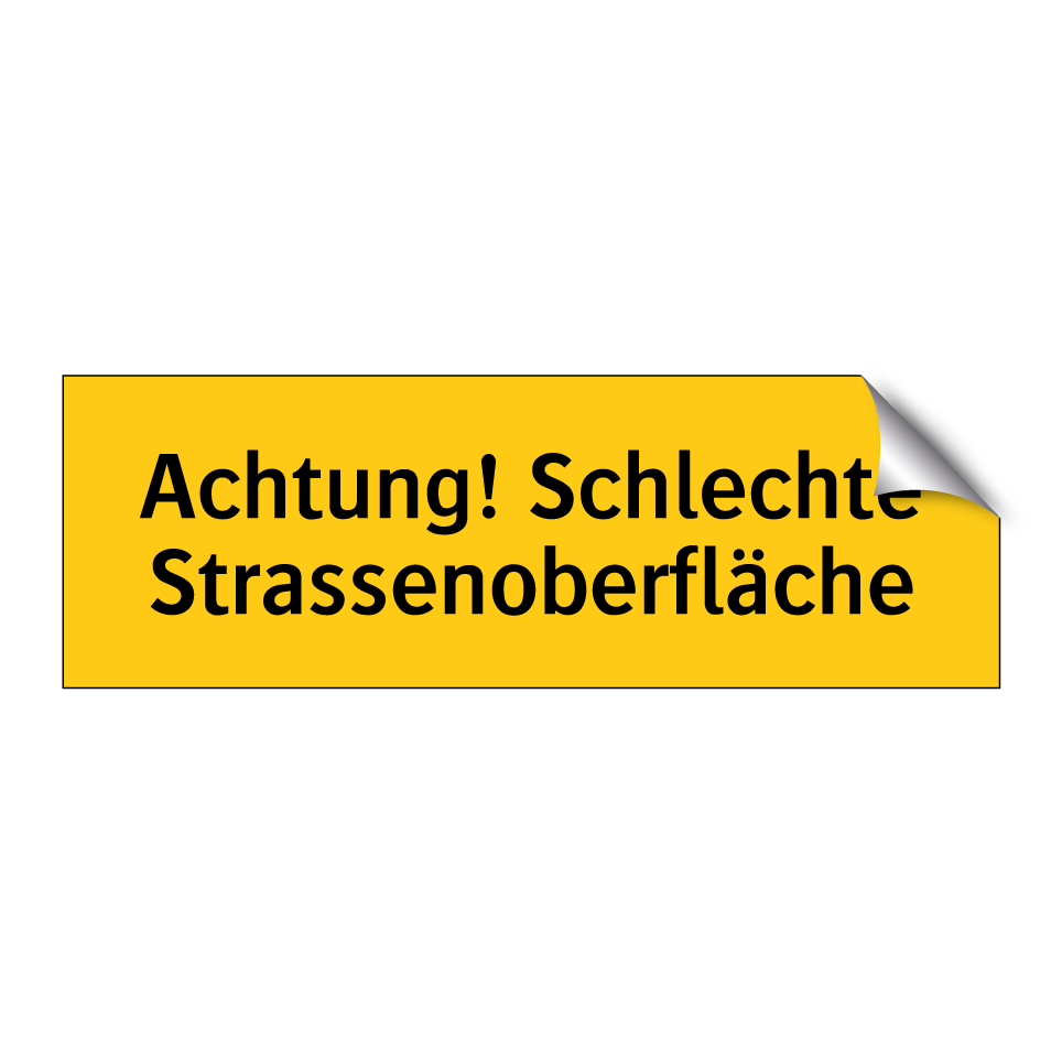 Achtung! Schlechte Strassenoberfläche