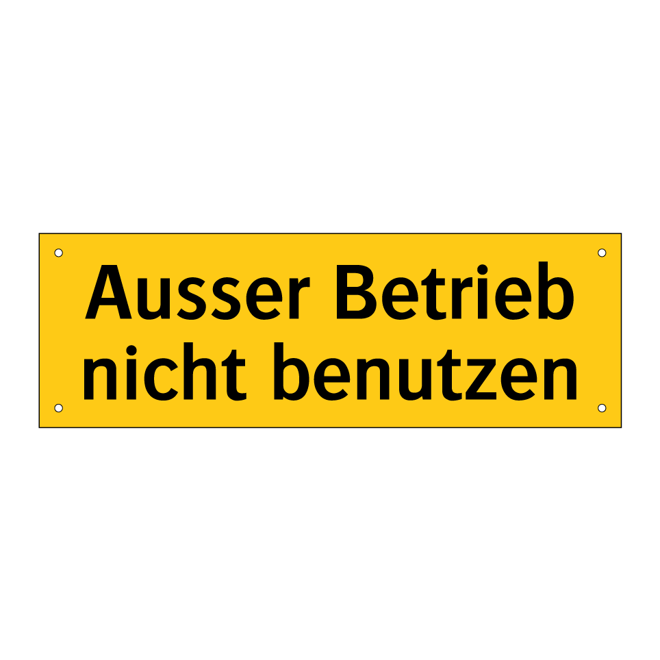 Ausser Betrieb nicht benutzen