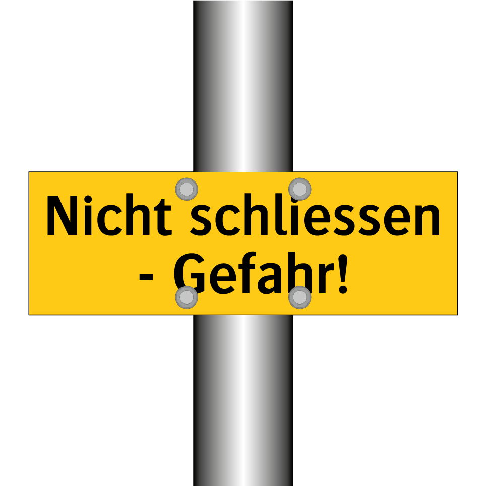 Nicht schliessen - Gefahr!