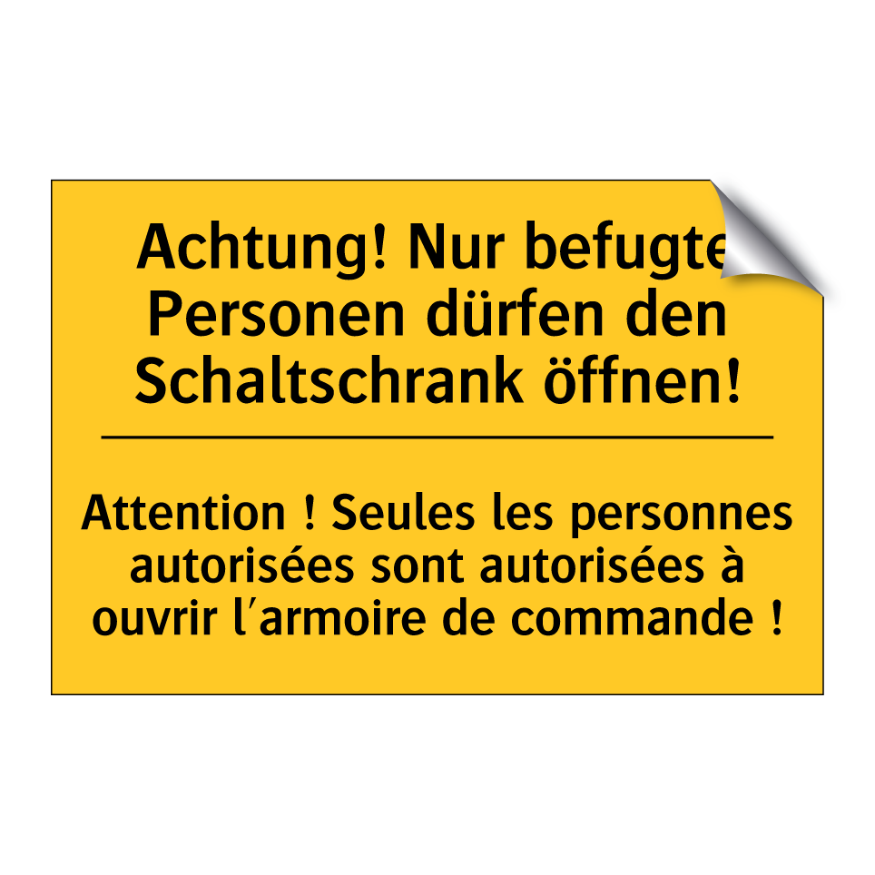 Achtung! Nur befugte Personen /.../ - Attention ! Seules les personnes /.../