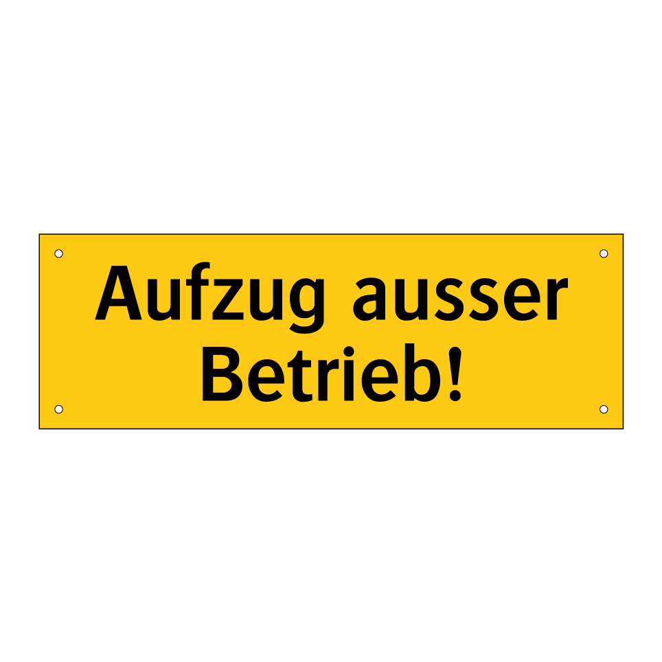 Aufzug ausser Betrieb!
