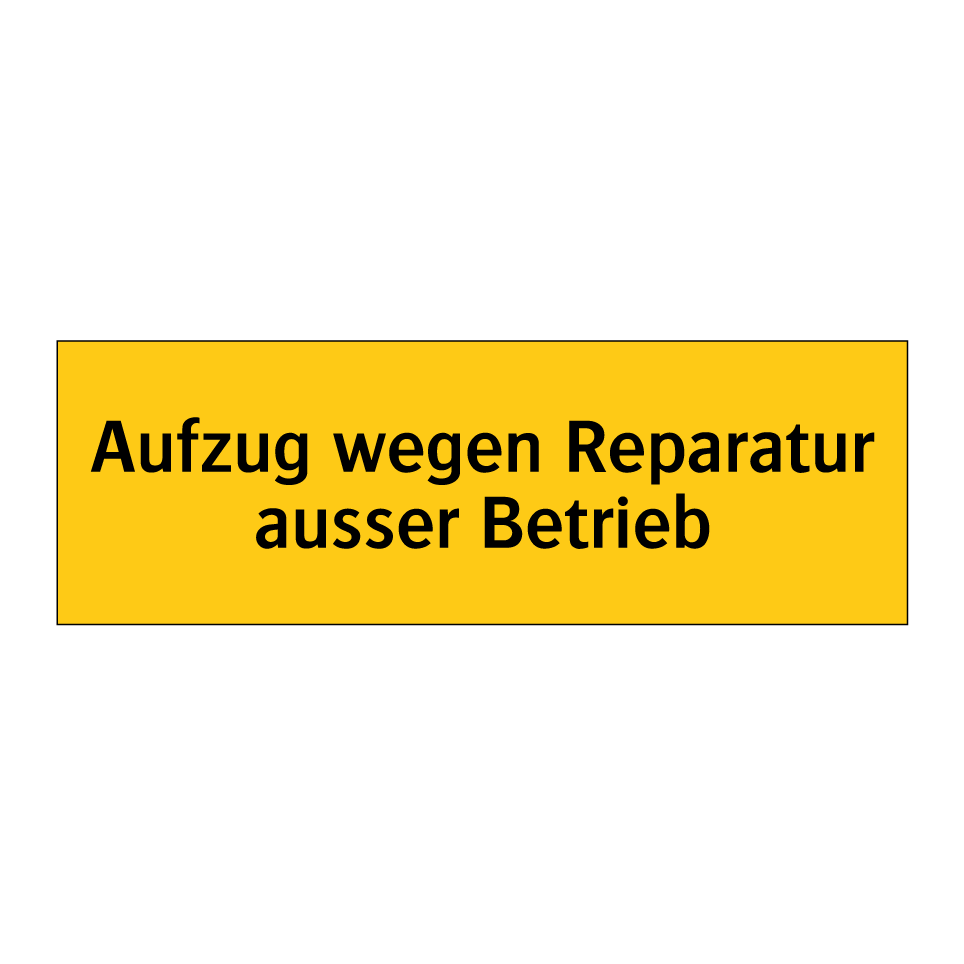Aufzug wegen Reparatur ausser Betrieb