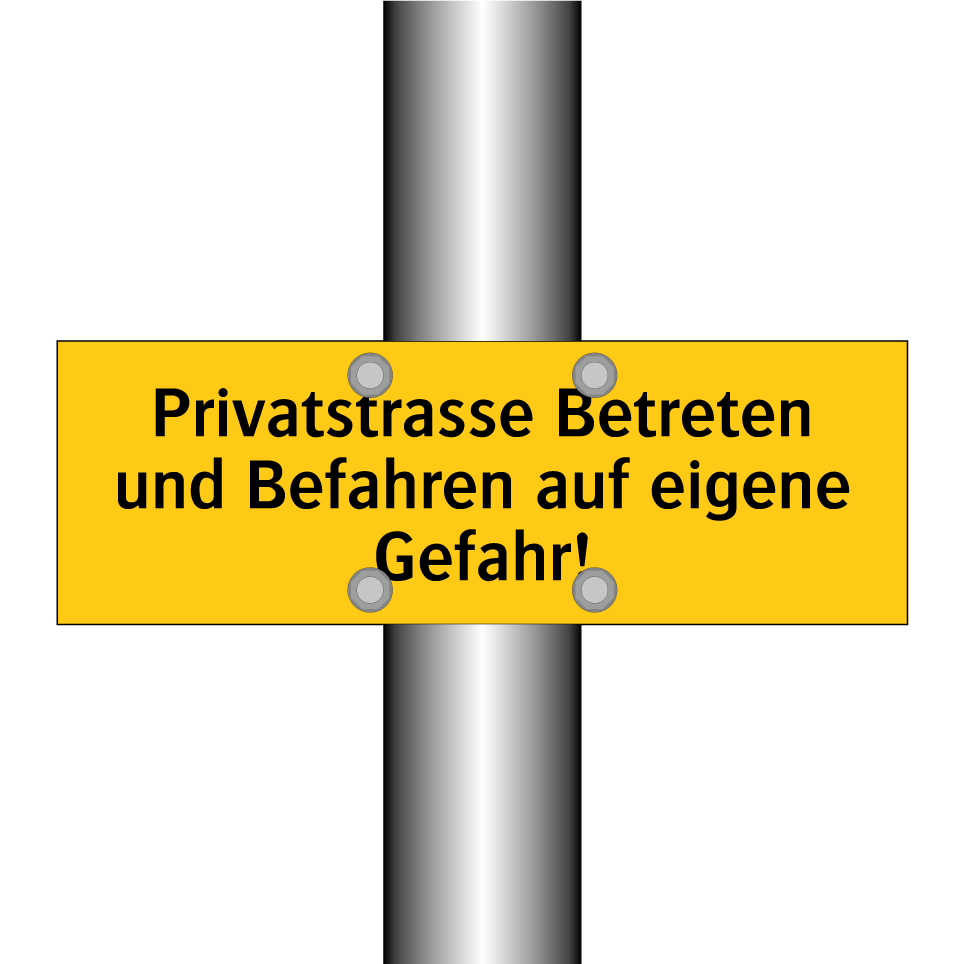 Privatstrasse Betreten und Befahren auf eigene Gefahr!