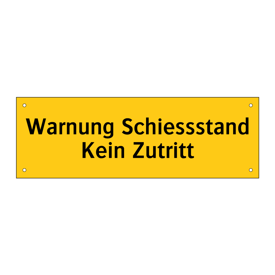 Warnung Schiessstand Kein Zutritt