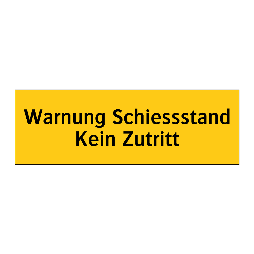 Warnung Schiessstand Kein Zutritt
