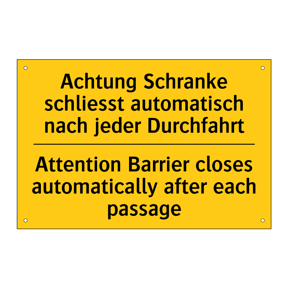 Achtung Schranke schliesst automatisch /.../ - Attention Barrier closes automatically /.../