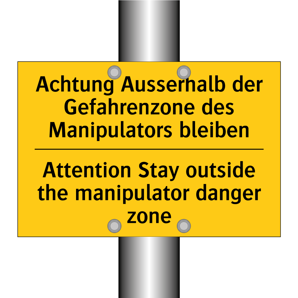 Achtung Ausserhalb der Gefahrenzone /.../ - Attention Stay outside the manipulator /.../