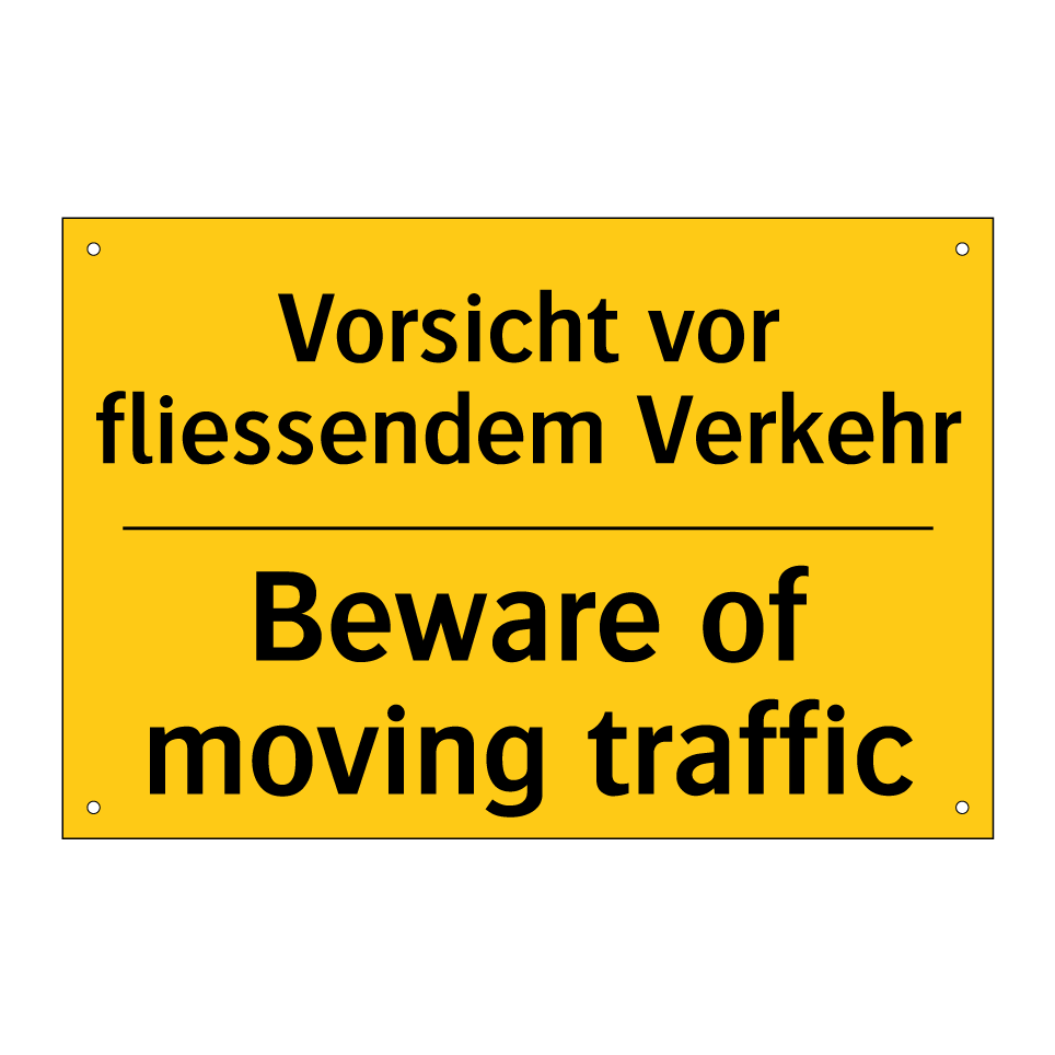 Vorsicht vor fliessendem Verkehr /.../ - Beware of moving traffic