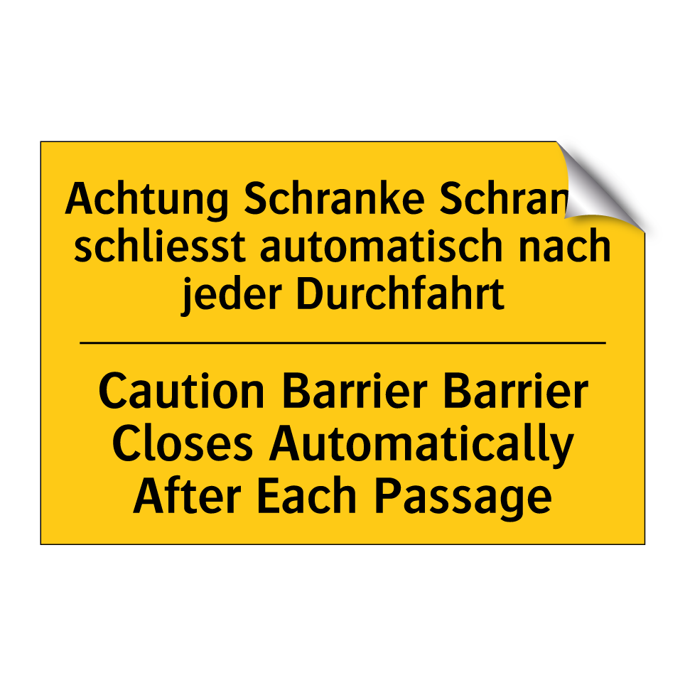 Achtung Schranke Schranke schliesst /.../ - Caution Barrier Barrier Closes /.../