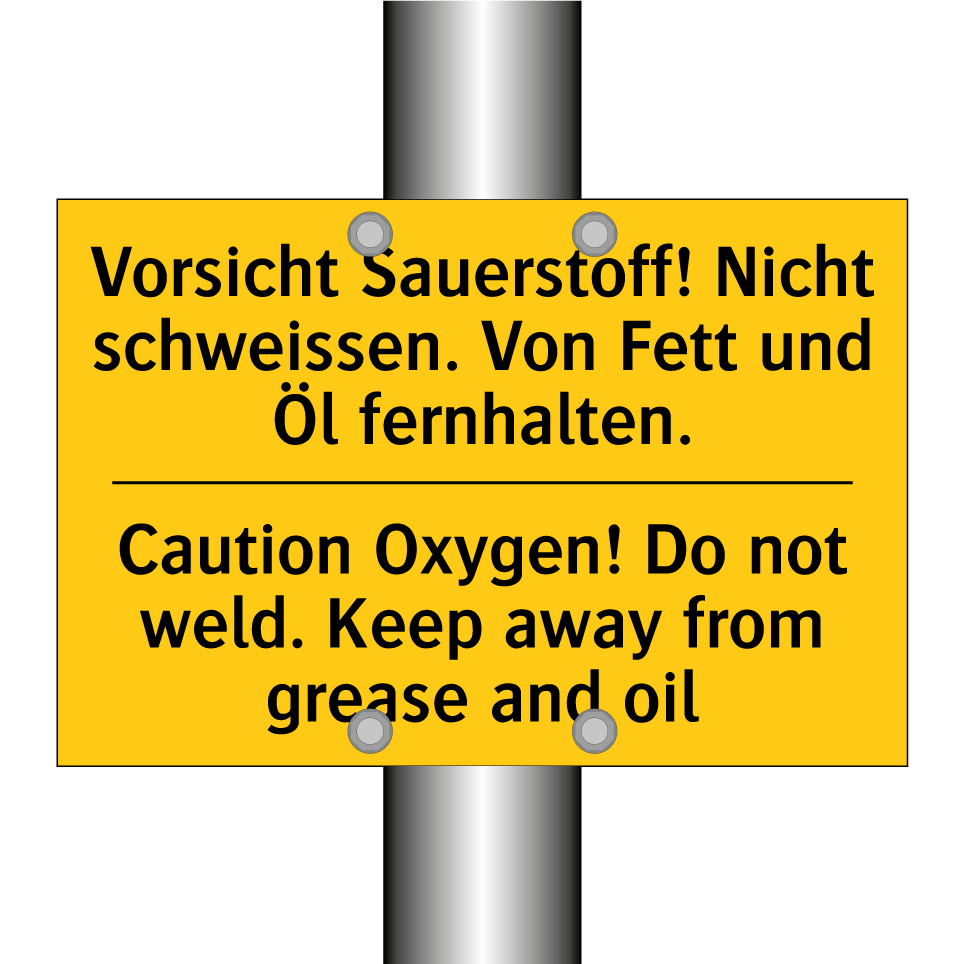 Vorsicht Sauerstoff! Nicht schweissen. /.../ - Caution Oxygen! Do not weld. Keep /.../