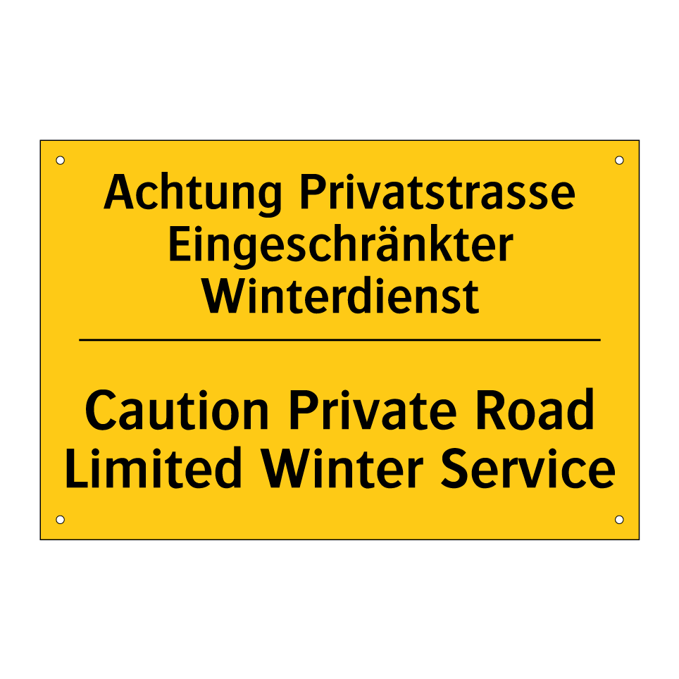 Achtung Privatstrasse Eingeschränkter /.../ - Caution Private Road Limited Winter /.../
