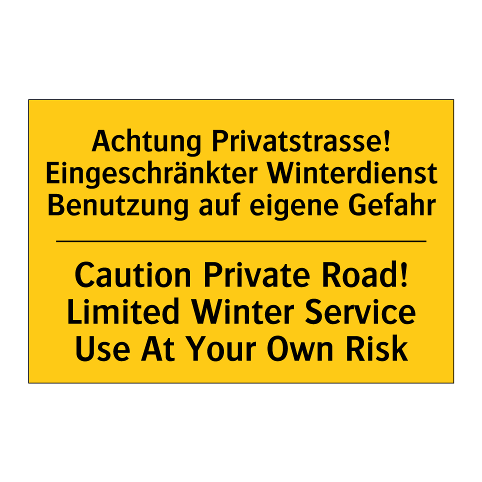 Achtung Privatstrasse! Eingeschränkter /.../ - Caution Private Road! Limited /.../